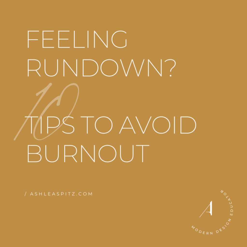 Title card of Feeling Rundown? 10 Tips to Avoid Burnout written in white letters on a golden background